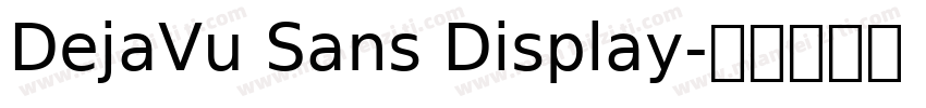 DejaVu Sans Display字体转换